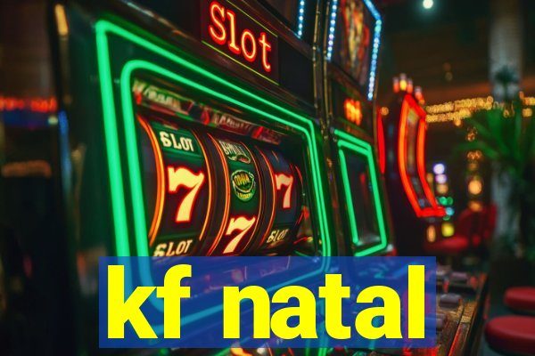 kf natal